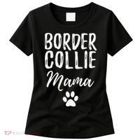 Border Collie Mama Funny Dog Lover Dog Mom Gift Women's T-Shirt thumb 0