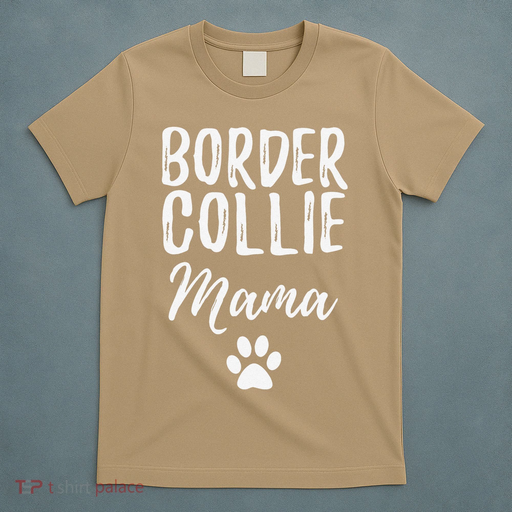 Border Collie Mama Funny Dog Lover Dog Mom Gift T-Shirt