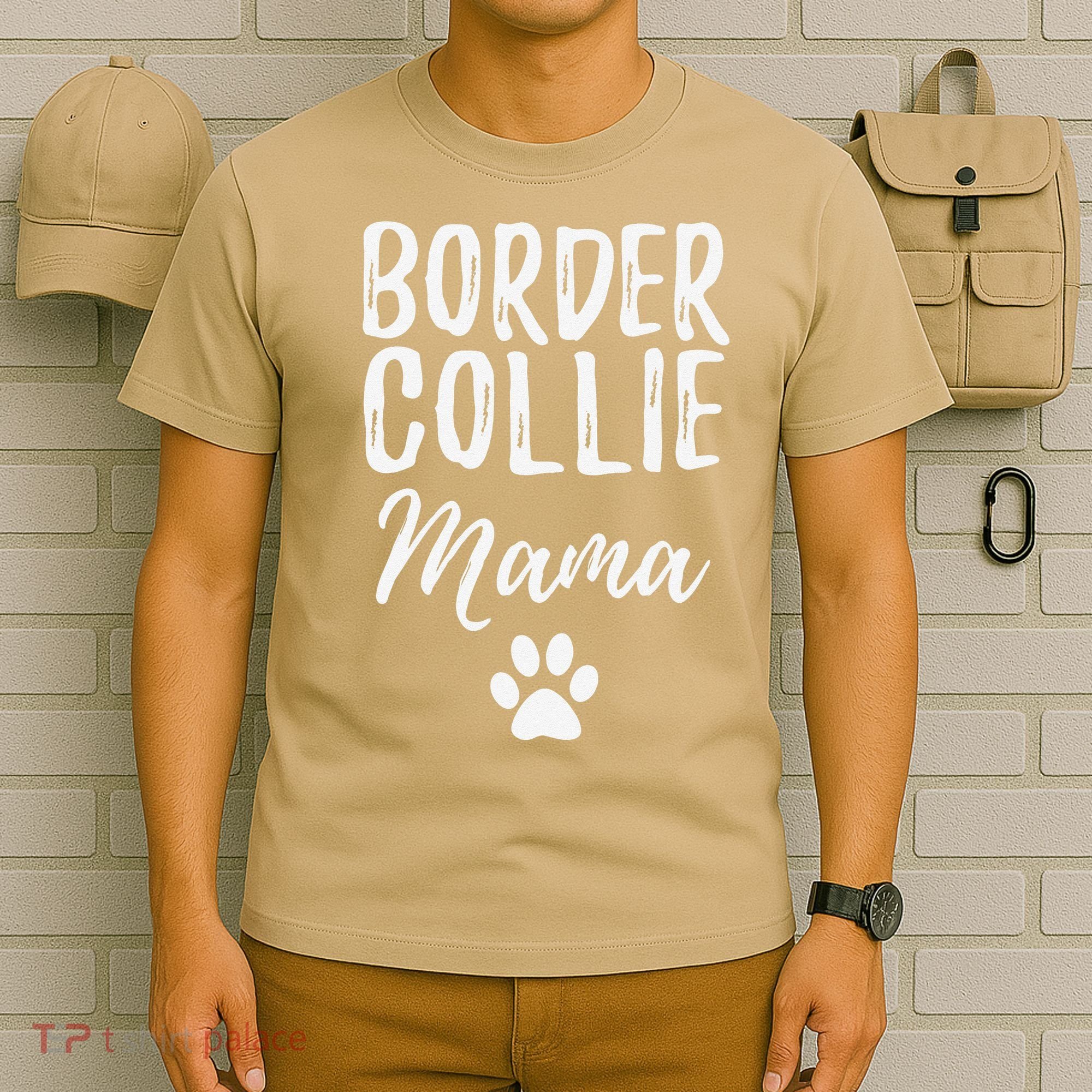 Border Collie Mama Funny Dog Lover Dog Mom Gift T-Shirt