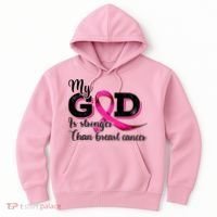 Breast Cancer My God Is Stronger Than Breast Cancer Hoodie thumb 0