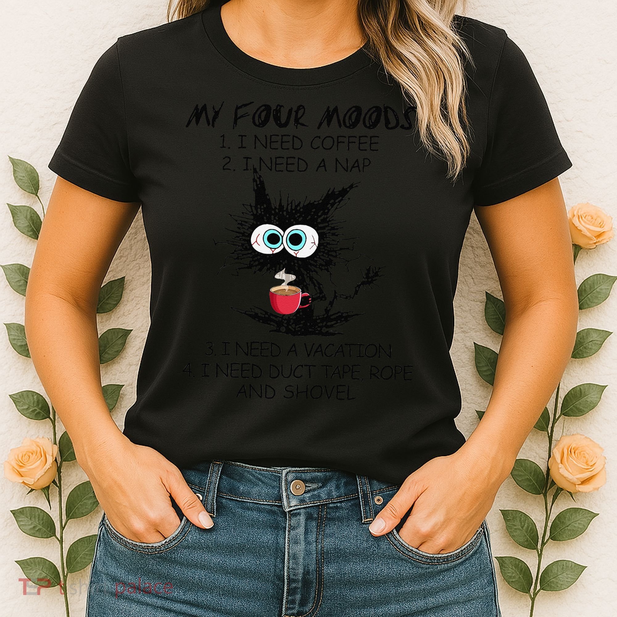Black Cat My Four Moods I Need Coffee I Need A Nap Coffee Women's T-Shirt