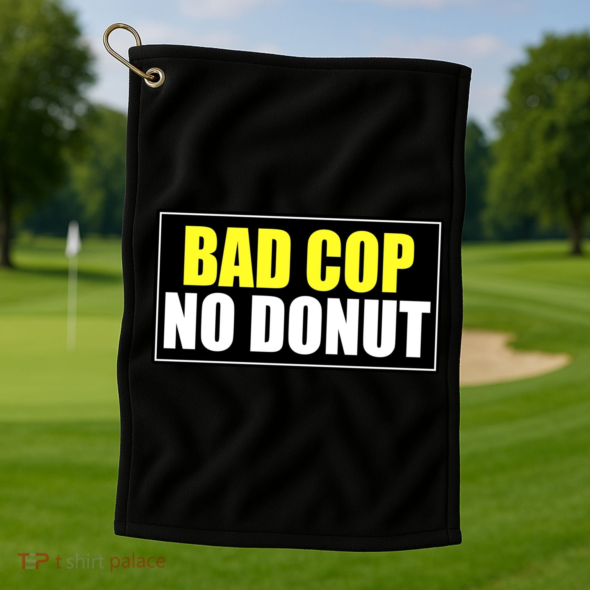 Bad Cop No Donut Golf Towel