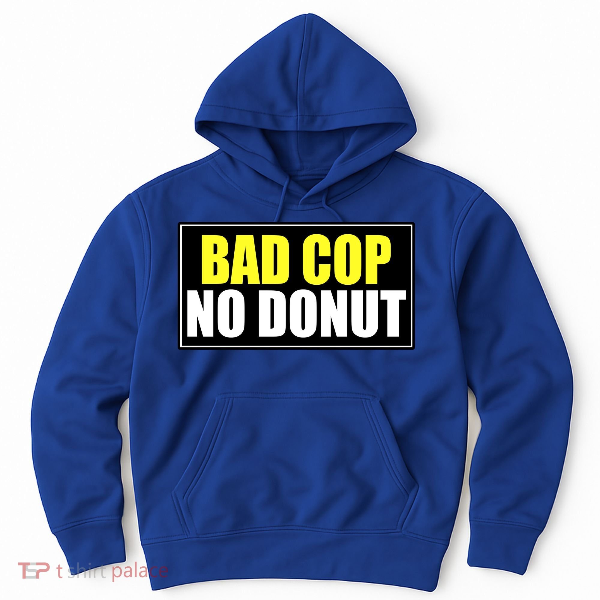 Bad Cop No Donut Hoodie