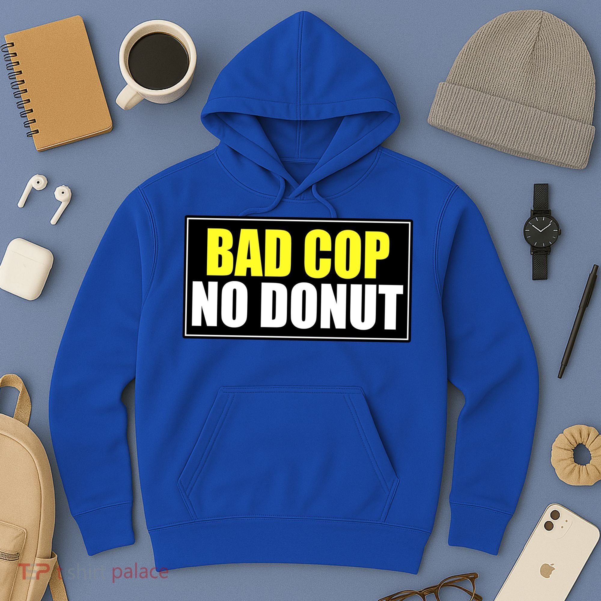 Bad Cop No Donut Hoodie