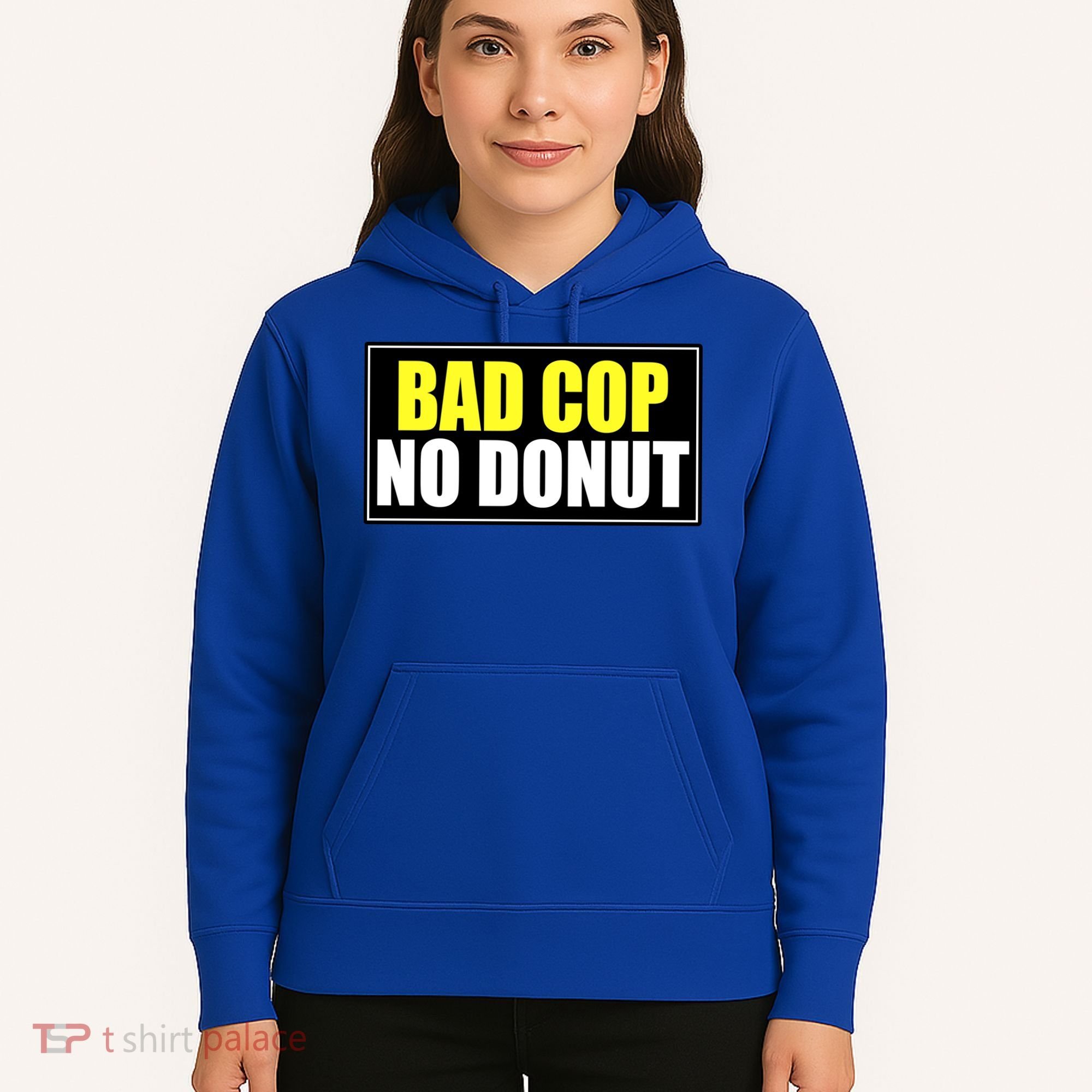 Bad Cop No Donut Hoodie