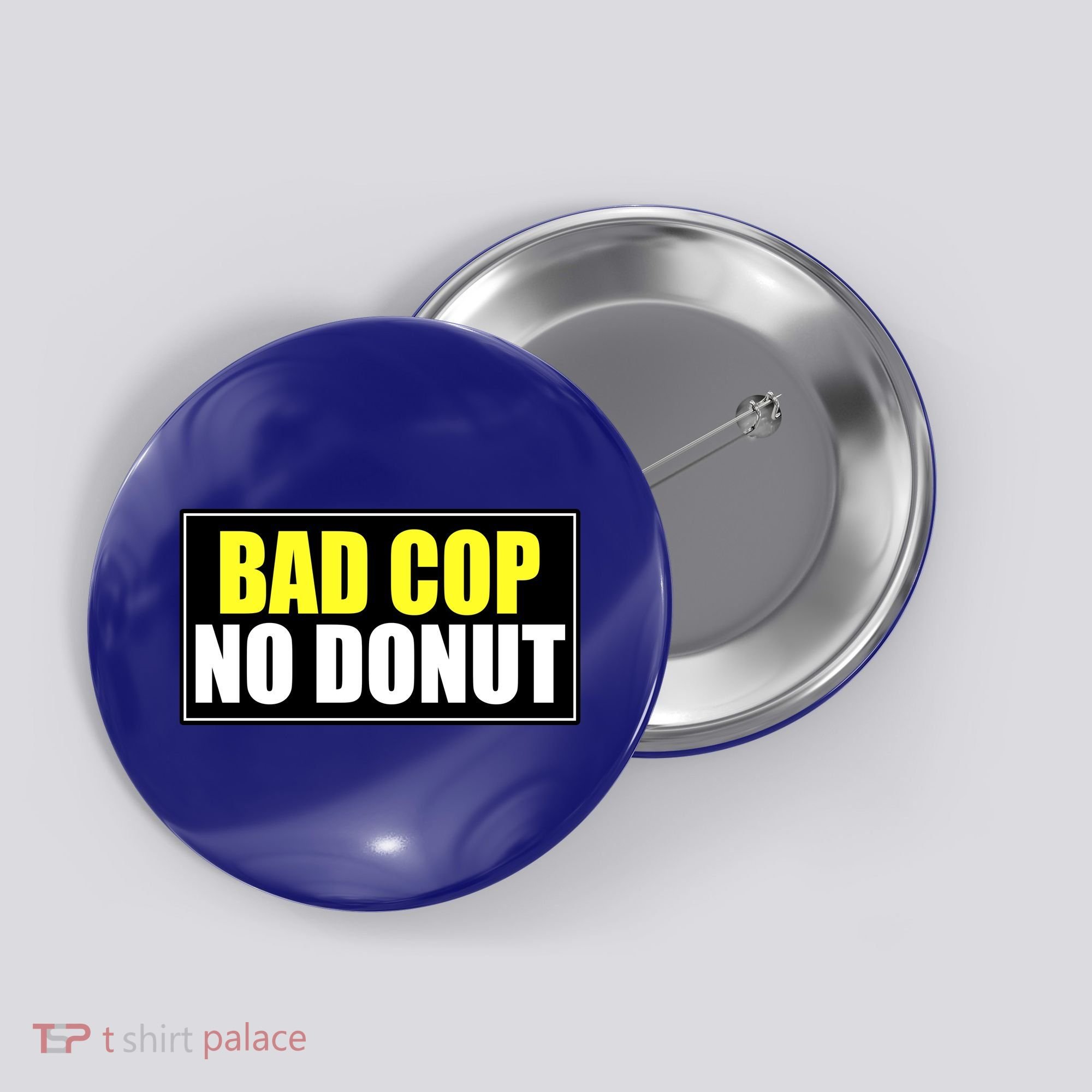 Bad Cop No Donut Button