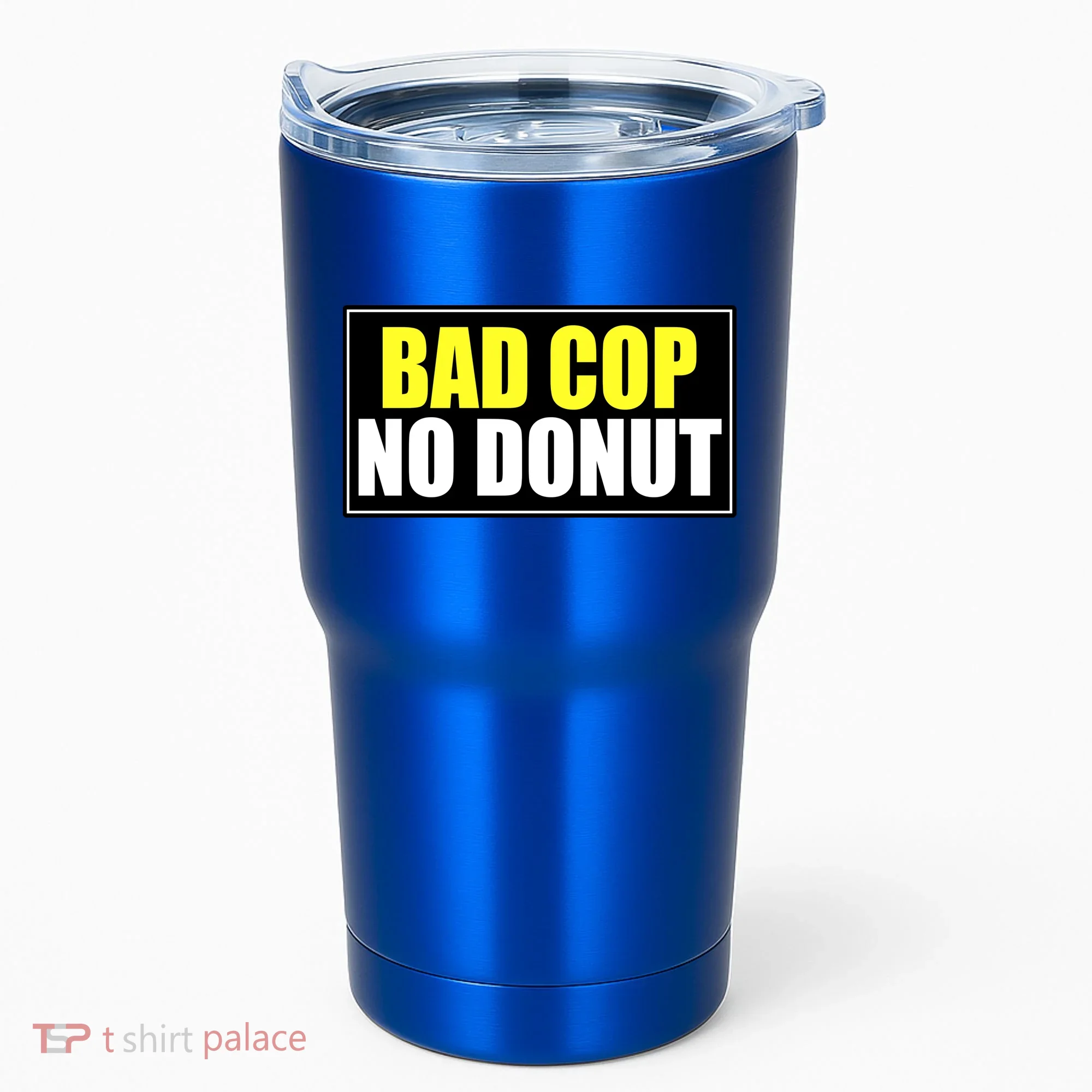 Bad Cop No Donut Tumbler