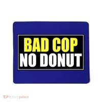 Bad Cop No Donut Mousepad thumb 0