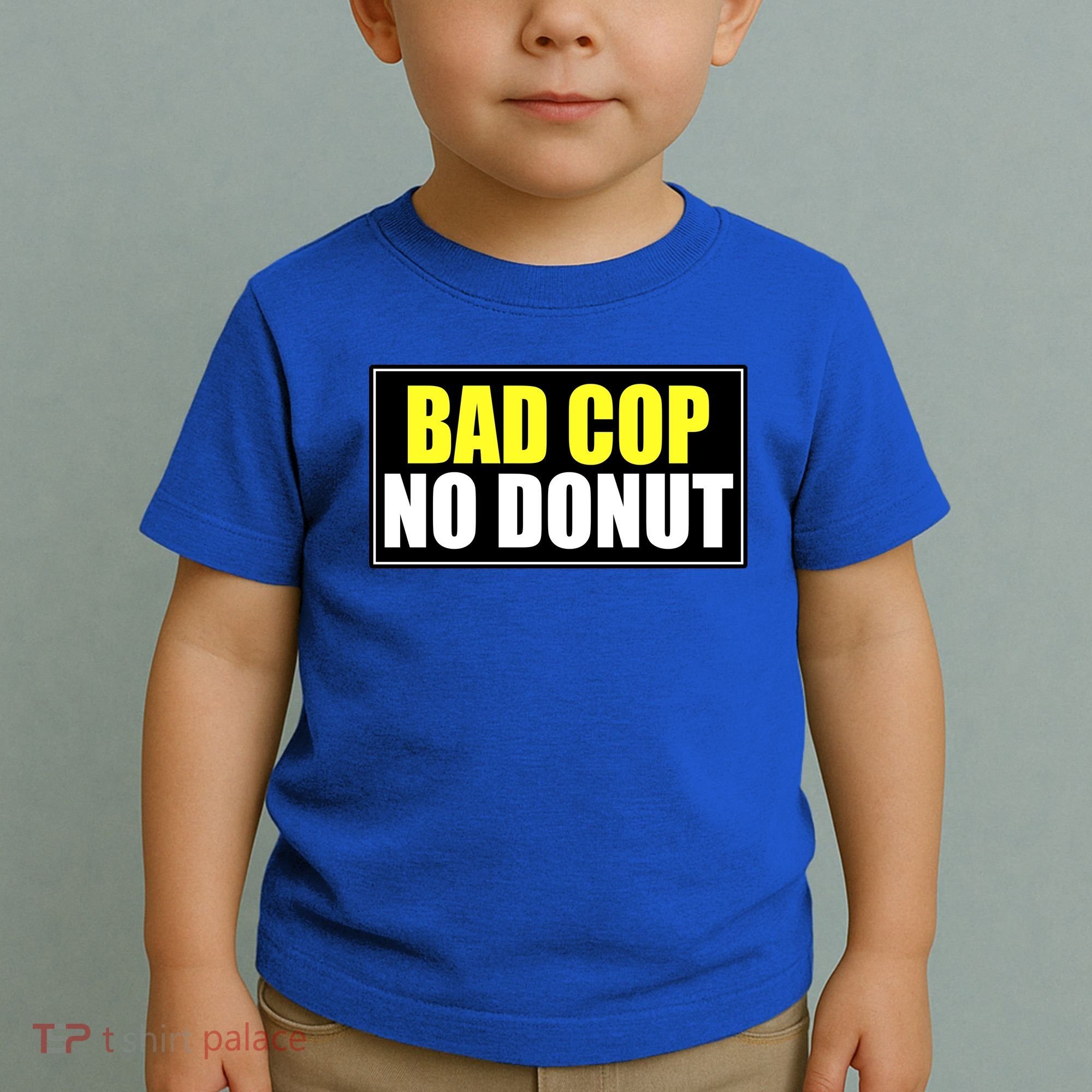Bad Cop No Donut Toddler T-Shirt