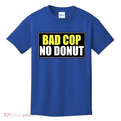 Bad Cop No Donut Kids T-Shirt