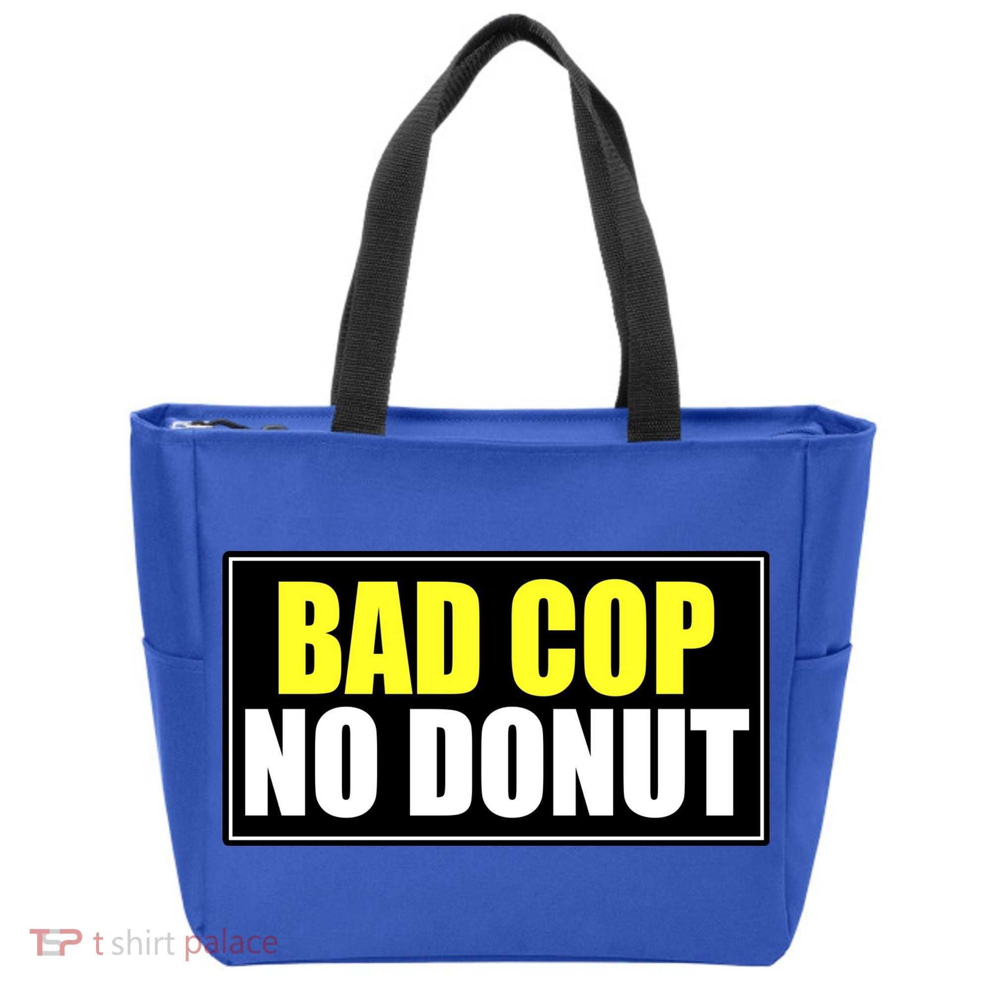 Bad Cop No Donut Tote Bag