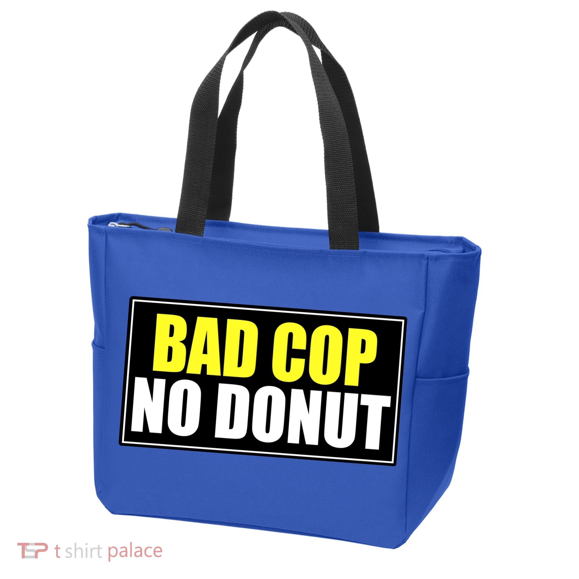 Bad Cop No Donut Tote Bag