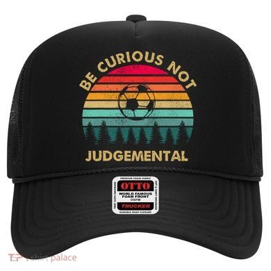 Be Curious Not Judgemental Vintage Funny Hat