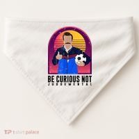 Be Curious Not Judgemental Football Funny USA-Made Doggie Bandana thumb 0