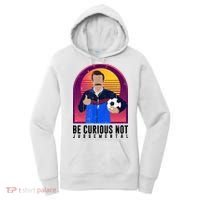 Be Curious Not Judgemental Football Funny Women's Hoodie thumb 0