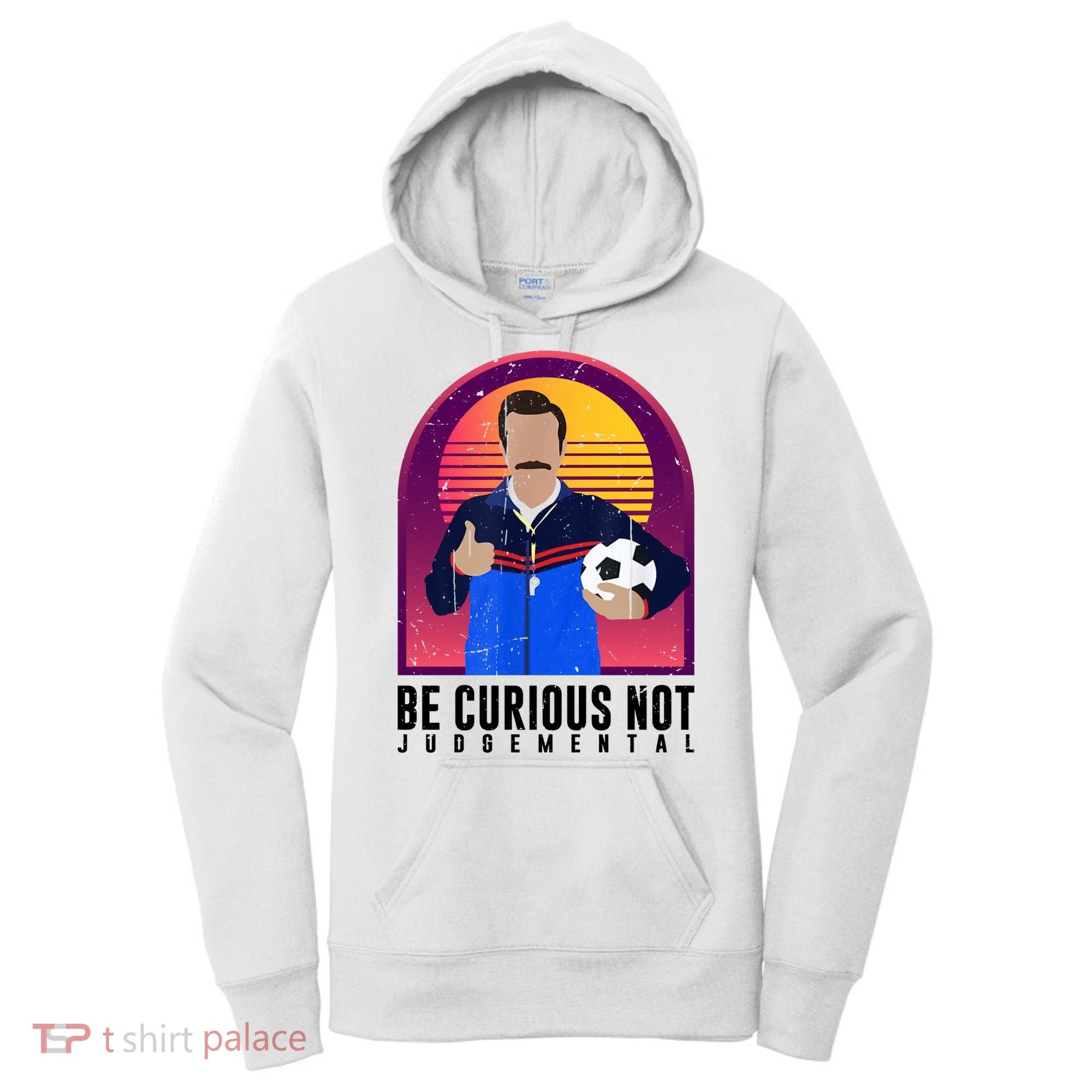 Be Curious Not Judgemental Football Funny Women's Hoodie