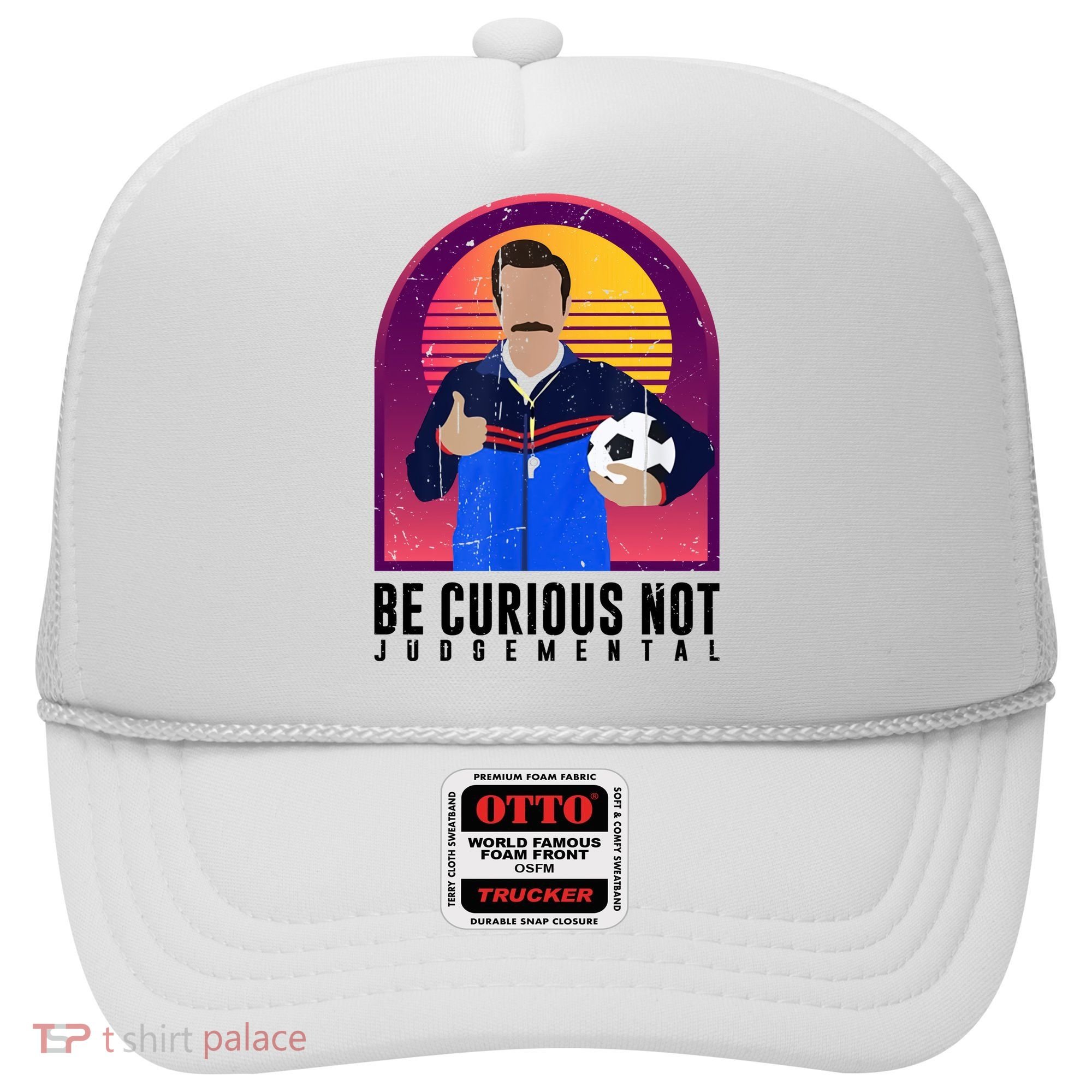 Be Curious Not Judgemental Football Funny Hat