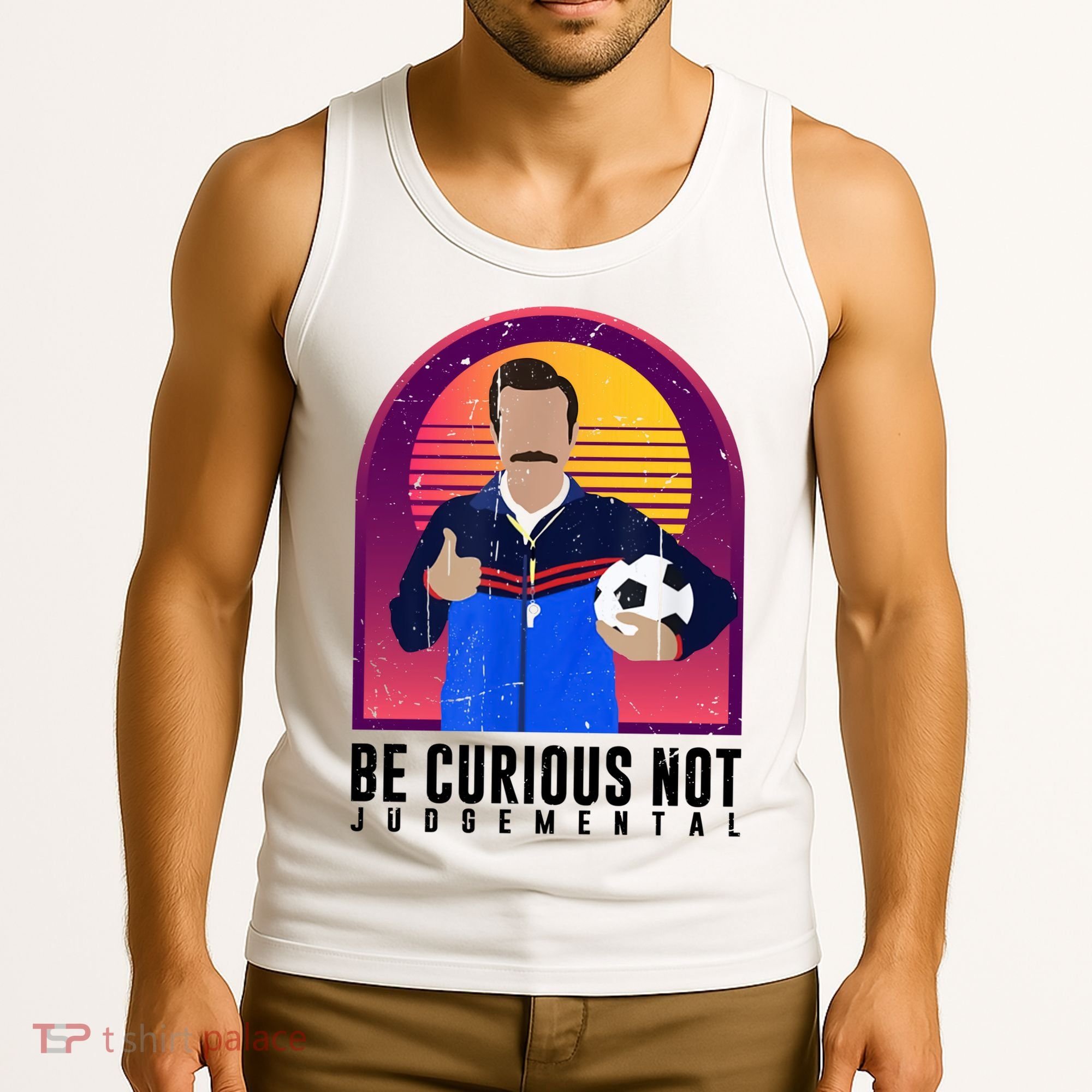 Be Curious Not Judgemental Football Funny Tank Top