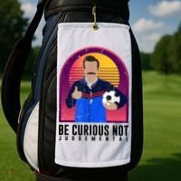 Be Curious Not Judgemental Football Funny Golf Towel thumb 2