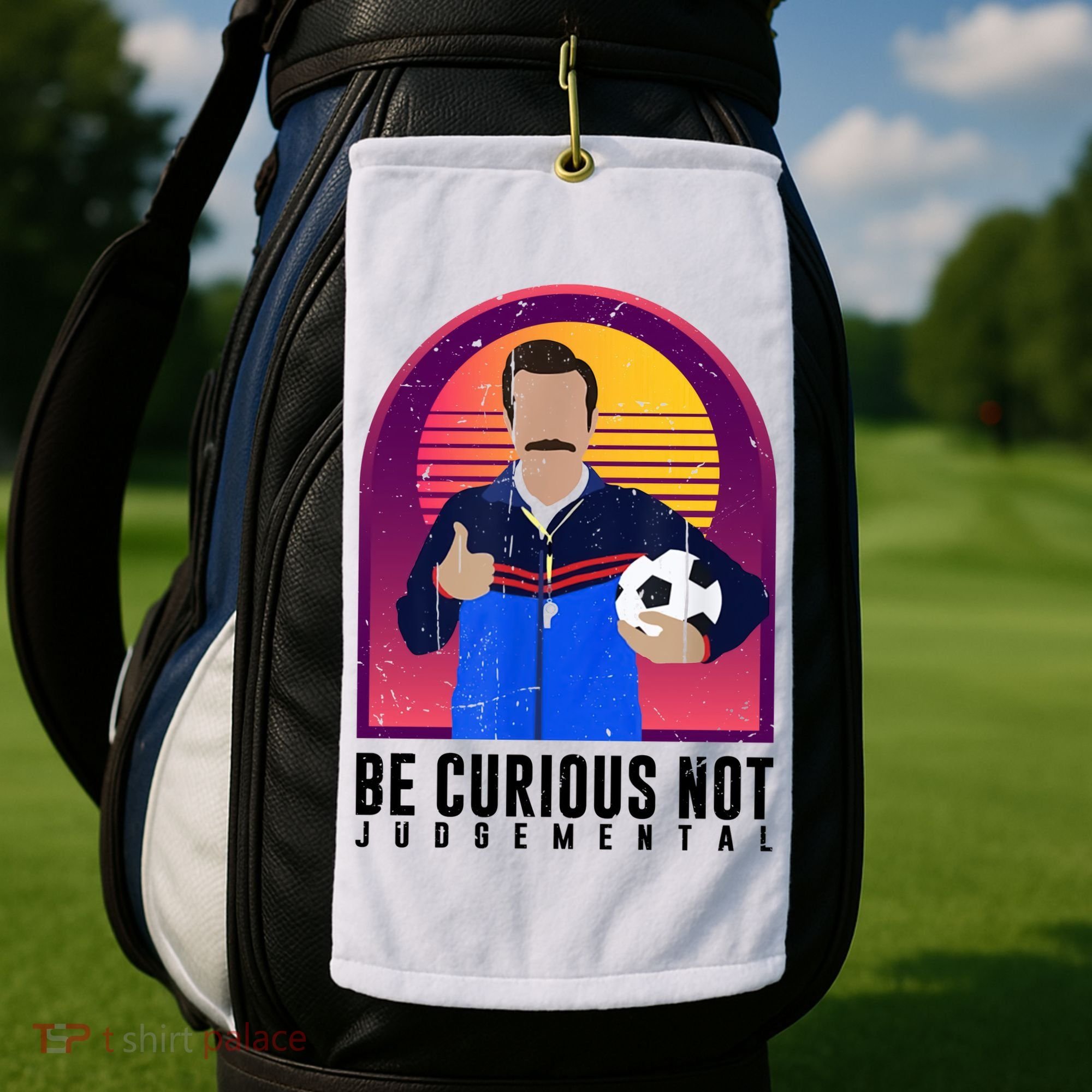 Be Curious Not Judgemental Football Funny Golf Towel
