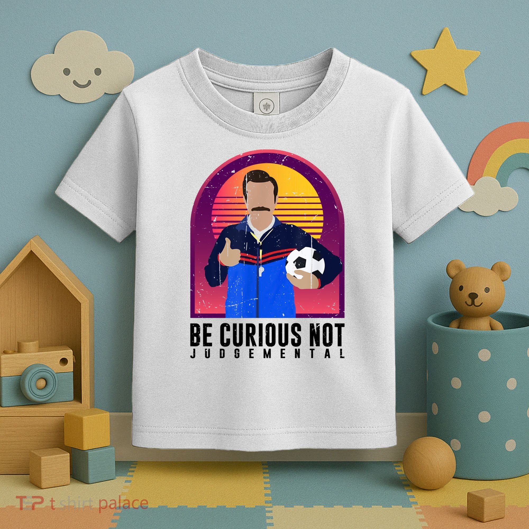 Be Curious Not Judgemental Football Funny Toddler T-Shirt