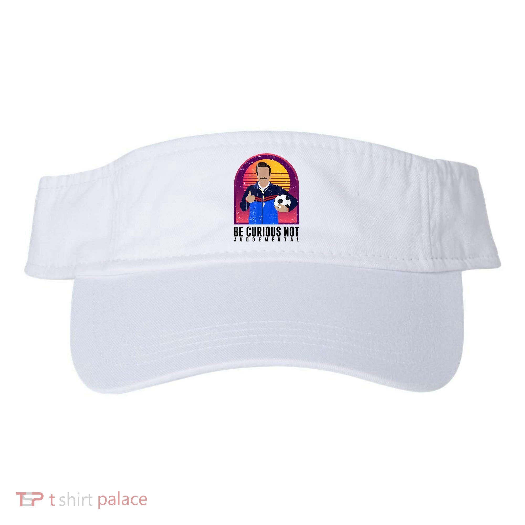 Be Curious Not Judgemental Football Funny Visor