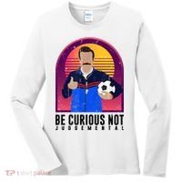 Be Curious Not Judgemental Football Funny Women's Long Sleeve Shirt thumb 0