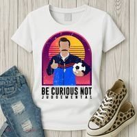 Be Curious Not Judgemental Football Funny Women's T-Shirt thumb 3