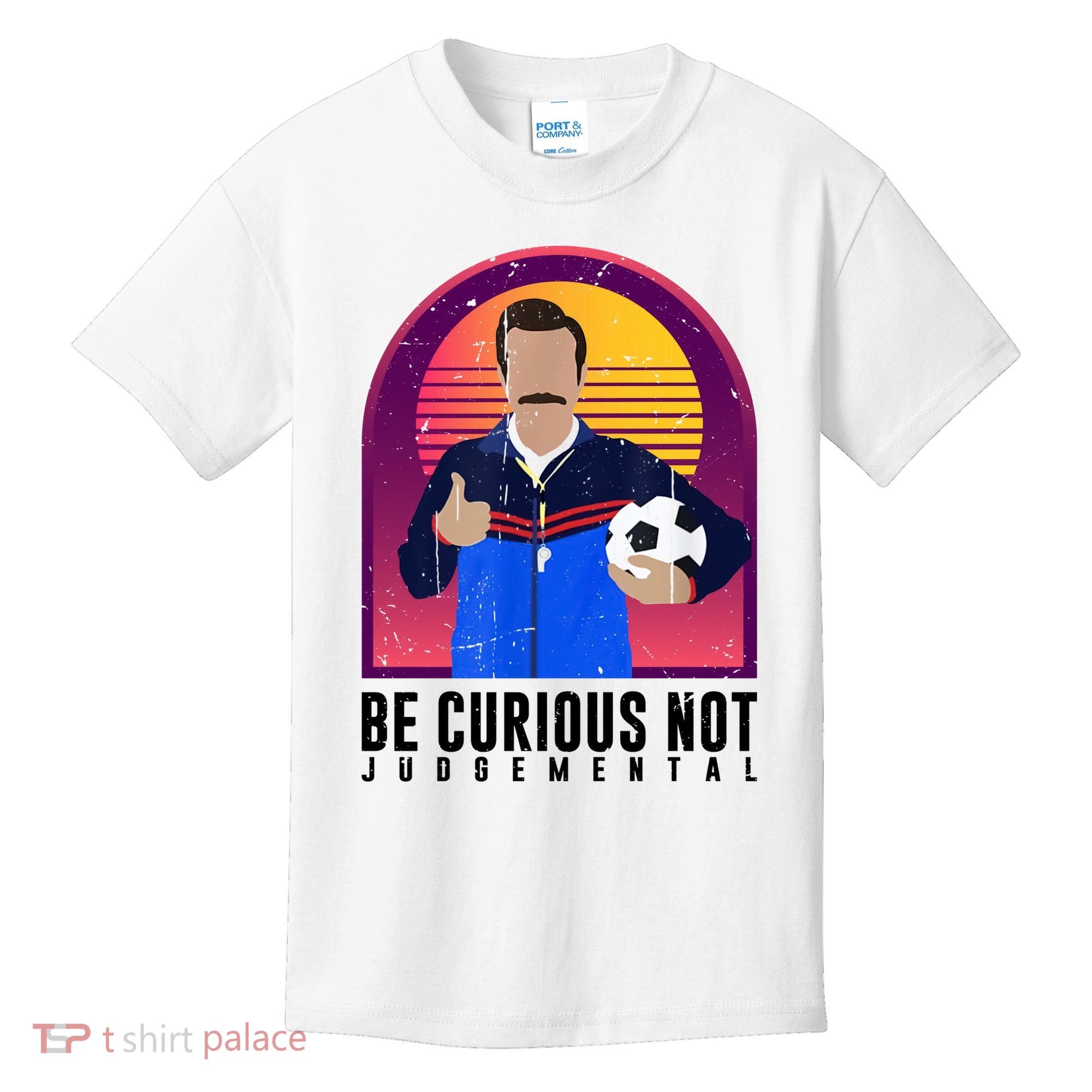 Be Curious Not Judgemental Football Funny Kids T-Shirt