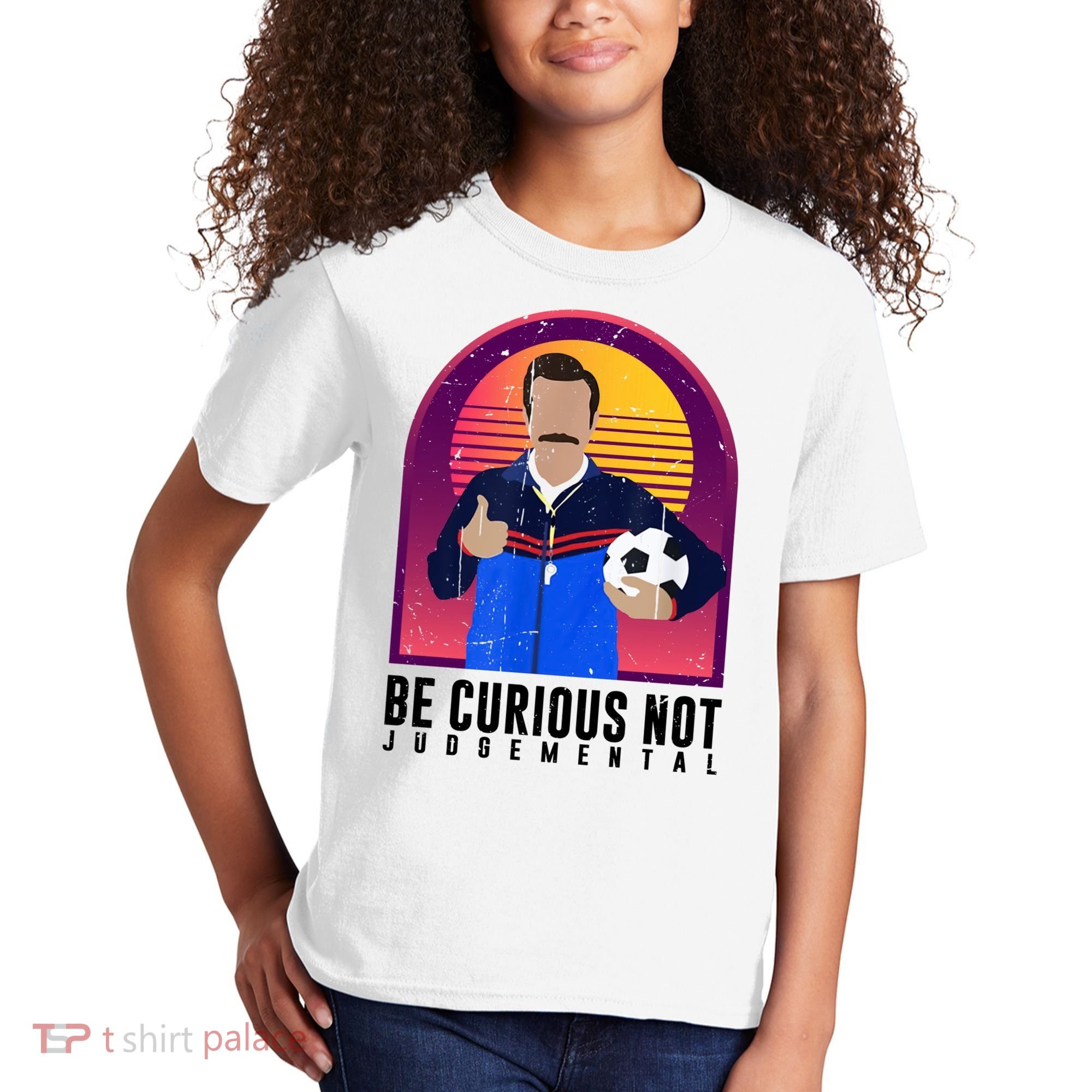 Be Curious Not Judgemental Football Funny Kids T-Shirt