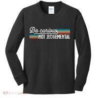 Be Curious Not Judgemental Motivation Inspirational Kids Long Sleeve Shirt thumb 0