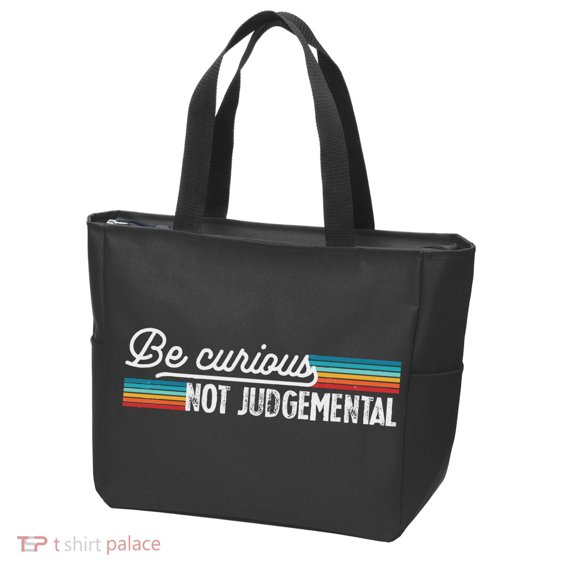 Be Curious Not Judgemental Motivation Inspirational Tote Bag