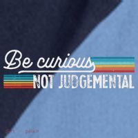 Be Curious Not Judgemental Motivation Inspirational Raglan Baseball Sleeve Shirt thumb 2