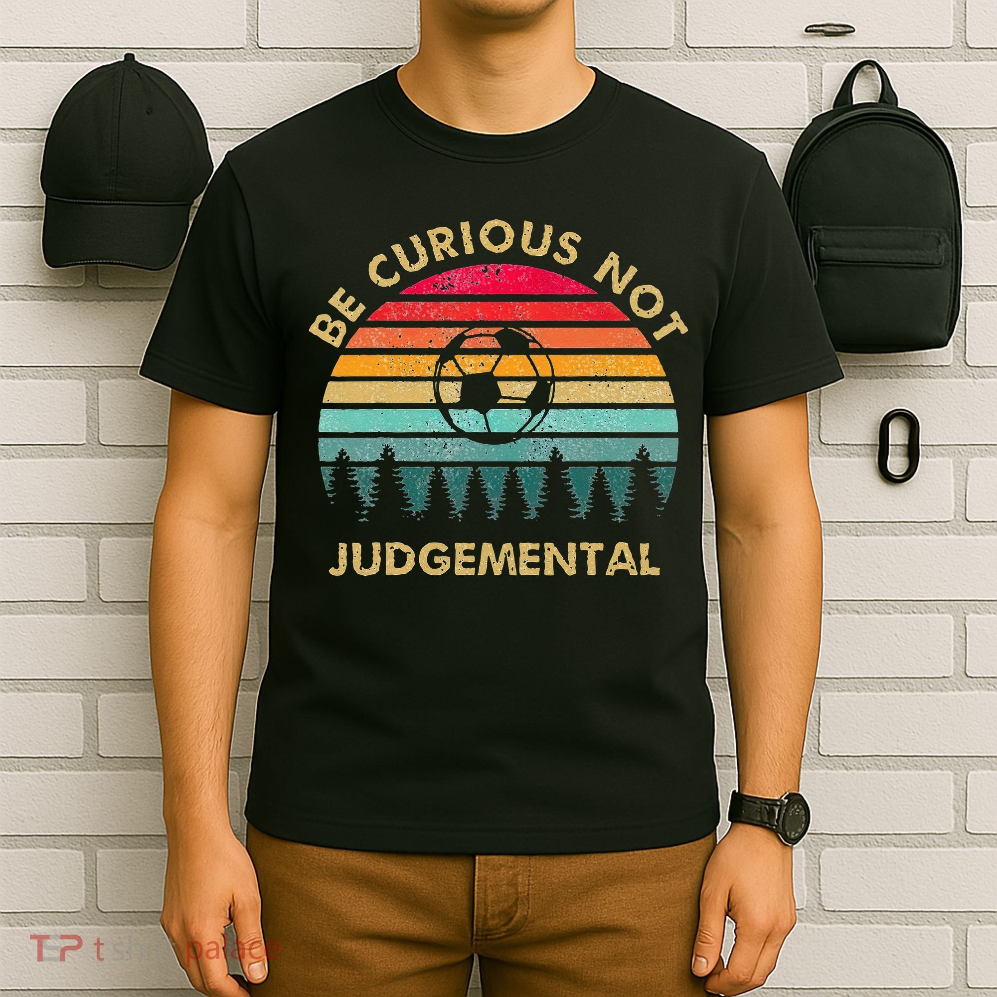 Be Curious Not Judgemental Inspirational Vintage T-Shirt