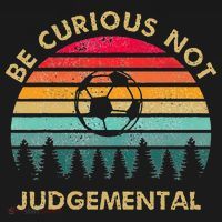 Be Curious Not Judgemental Inspirational Vintage T-Shirt thumb 7