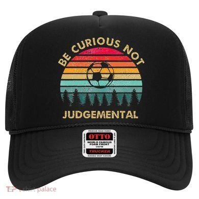 Be Curious Not Judgemental Inspirational Vintage Hat