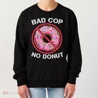 Bad Cop No Donut Law Enforcement Policeman Police Officer Women's Sweatshirt thumb 0