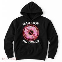 Bad Cop No Donut Law Enforcement Policeman Police Officer Hoodie thumb 0