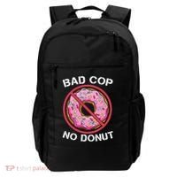 Bad Cop No Donut Law Enforcement Policeman Police Officer Backpack thumb 0