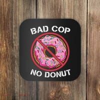 Bad Cop No Donut Law Enforcement Policeman Police Officer Coaster thumb 0