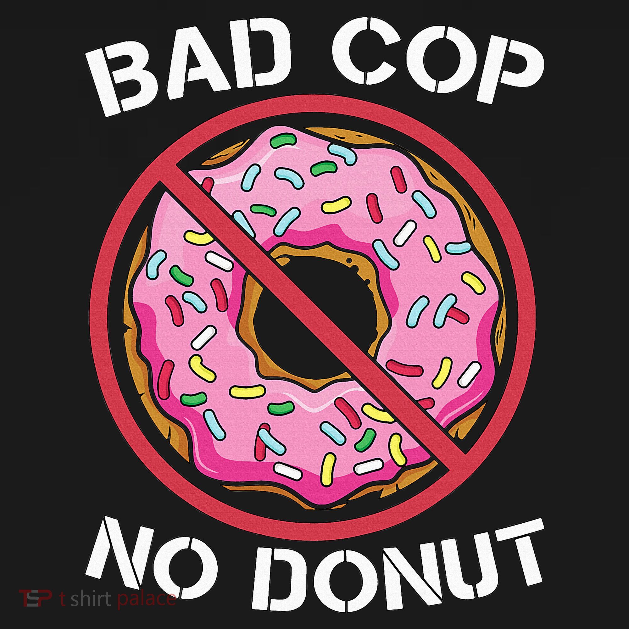 Bad Cop No Donut Law Enforcement Policeman Police Officer Mousepad