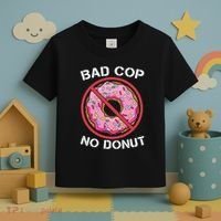 Bad Cop No Donut Law Enforcement Policeman Police Officer Toddler T-Shirt thumb 3