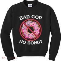 Bad Cop No Donut Law Enforcement Policeman Police Officer Kids Sweatshirt thumb 0