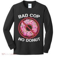 Bad Cop No Donut Law Enforcement Policeman Police Officer Kids Long Sleeve Shirt thumb 0