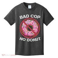 Bad Cop No Donut Law Enforcement Policeman Police Officer Kids T-Shirt thumb 0