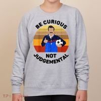 Be Curious Not Judgemental Funny Quote Women's Sweatshirt thumb 0