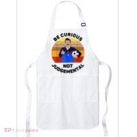 Be Curious Not Judgemental Funny Quote Apron thumb 0