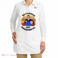 Be Curious Not Judgemental Funny Quote Apron thumb 2