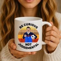 Be Curious Not Judgemental Funny Quote Coffee Mug thumb 3