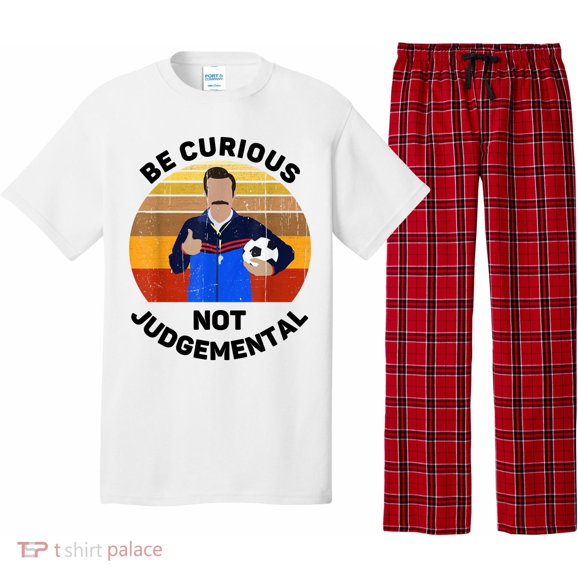 Be Curious Not Judgemental Funny Quote Pajama Set